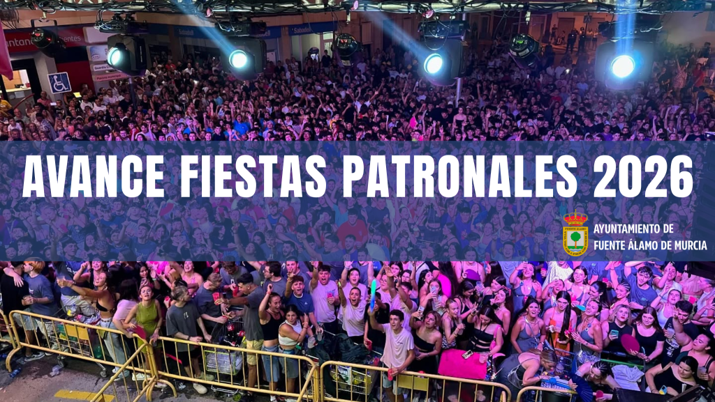 El Ayuntamiento de Fuente Álamo presenta un avance de sus Fiestas Patronales 2026