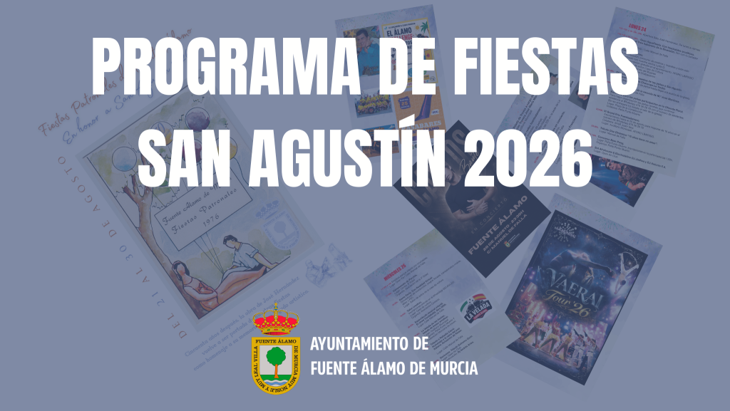 Fuente Álamo presenta el programa completo de las Fiestas de San Agustín 2026