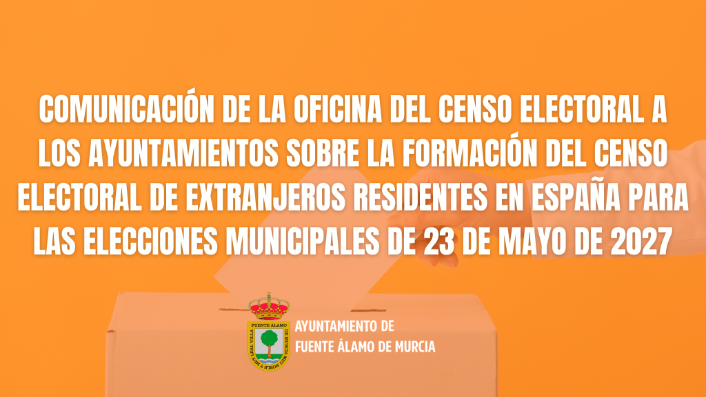 Comunicación del censo electoral para las elecciones municipales del 23/05/2027